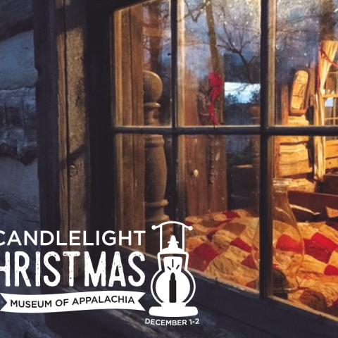 Museum of Appalachia’s “Candlelight Christmas” Features Evening Tours, Holiday Activities for Families